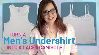 Make a lacey camisole from a mens undershirt  easy stepbystep tutorial [upl. by Timon]