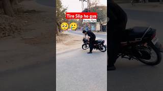 Tire slip ho gya🥺🥲Subscribe kroBht sara content any wala viralshort shorts content ytshorts [upl. by Treharne]