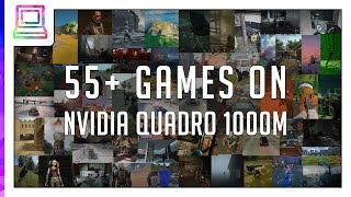 55 Video Games Running On NVIDIA Quadro 1000M 2025 [upl. by Ruhtra]