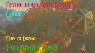 EASY Goron City Divine Beast Vah Rudania Guide amp How To Defeat Fireblight Ganon [upl. by Assetnoc]