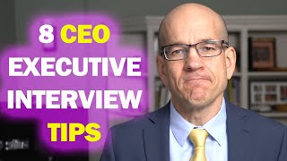 8 CEO interview tips for CSuite executive jobs [upl. by Eseer613]