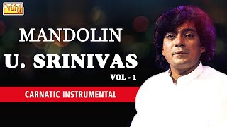 Best of Mandolin U Srinivas Vol 1  Carnatic Classical Instrumental [upl. by Lynch]