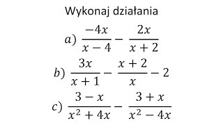 Odejmowanie wyrażeń wymiernych Wykonaj następujące działania [upl. by Teragram]