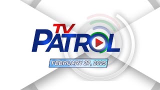 TV Patrol Livestream  February 27 2025 Full Episode Replay [upl. by Crowe]