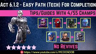 MCOC Act 612  Easy Path Tech TipsGuides  No Revives  455 champs  story quest [upl. by Laiceps735]