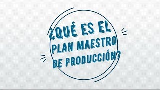 ¿Qué es el plan maestro de producción [upl. by Aleahcim106]