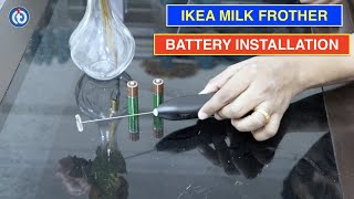 IKEA Milk Frother Battery Installation Procedure [upl. by Tamarra]