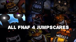 Every Single FNaF 4 Jumpscare [upl. by Anerak972]