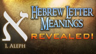 Hebrew Letter Meanings Revealed Part 1 Aleph  Eric Burton [upl. by Gladdy]