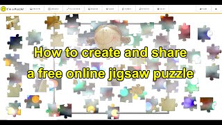 How to create and share a free online jigsaw puzzle [upl. by Nyrehtac929]