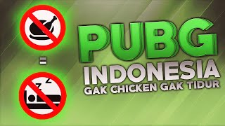 PUBG Indonesia  GAK CHICKEN GAK TIDUR [upl. by Aljan]