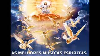 AS MELHORES MUSICAS ESPIRITAS PRA ALEGRAR A ALMA CD COMPLETO [upl. by Warde241]