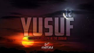 Surah Yusuf Full Chapter  Emotional Quran Recitation [upl. by Edwyna347]