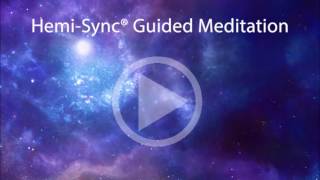 Free Hemi Sync Guided Meditation [upl. by Neelon]