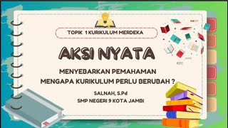 AKSI NYATA TOPIK KURIKULUM MERDEKA LULUS VALIDASI [upl. by Nedaj]