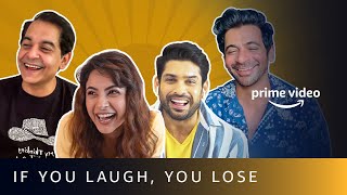 If you laugh you lose ft Shehnaaz Gill Sidharth Shukla Sunil Grover amp Gaurav Gera [upl. by Sabsay]