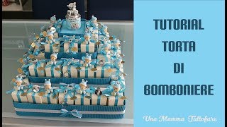 Tutorial Torta di Bomboniere [upl. by Clarinda363]