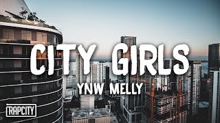 YNW Melly  City Girls Lyrics [upl. by Schou231]