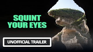 Squint Your Eyes  Unofficial Trailer [upl. by Emmaline401]