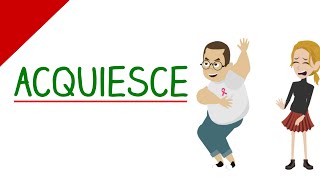 Learn English Words  Acquiesce Vocabulary Video [upl. by Novit]