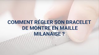 COMMENT RÉGLER SON BRACELET DE MONTRE EN MAILLE MILANAISE   Charlie Paris [upl. by Susi61]