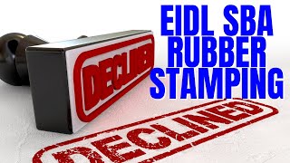 SBA Continues to Decline  RUBBER STAMPING EIDL Decline Letters [upl. by Repsac]