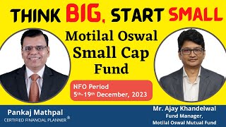 Know everything about Motilal Oswal Small Cap Fund NFO from the Fund Manager [upl. by Anwahsad]