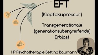 EFT Transgenerationale generationsübergreifende Erblast [upl. by Massingill73]