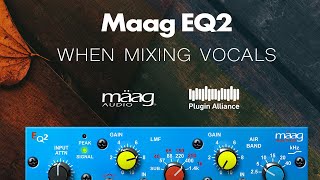 Maag EQ2 When Mixing Vocals [upl. by Yadrahs]