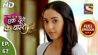 Ek Duje Ke Vaaste 2  Ep 67  Full Episode  28th August 2020 [upl. by Ahsac]