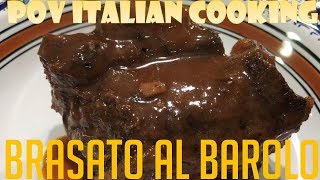 Brasato Al Barolo POV Italian Cooking Episode 115 [upl. by Ratib]