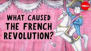 What caused the French Revolution  Tom Mullaney [upl. by Chilson780]