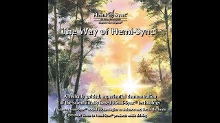 The Way of HemiSync®  Experience Brain Synchronization with Robert Monroe hemisync binaural [upl. by Yralam42]