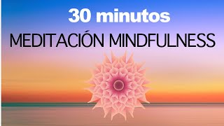 Meditación Guiada Mindfulness Clase Completa Paz Interior Atención Plena [upl. by Uwkuhceki]