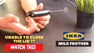 IKEA Milk Frother Battery Installation and Trick To Close the Lid [upl. by Ver]