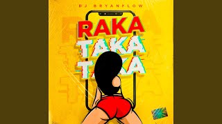 Raka Taka Taka [upl. by Aenahs]