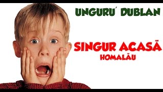 Singur Acasa Homalau  Unguru Dublan 7 [upl. by Cralg788]