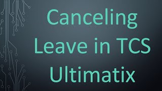 Canceling Leave in TCS Ultimatix [upl. by Oiuqise]