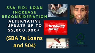 SBA EIDL Loan Increase Reconsideration Alternative Update Up To 5000000 SBA 7a Loans and 504 [upl. by Lydie]