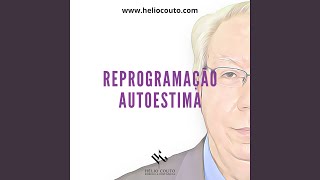 Reprogramação Autoestima [upl. by Rew]