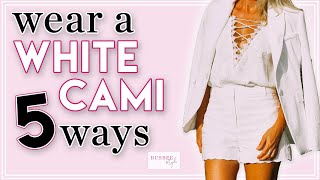 Camisoles Can Change Your Wardrobe  5 Ways to Style a Cami [upl. by Tomchay]