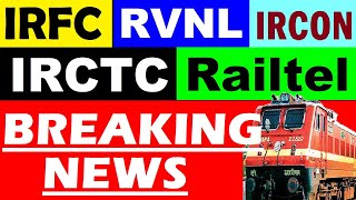 RVNL🔥 IRCTC🔥 IRFC🔥 RAILTEL🔥 IRCON INTERNATIONAL🔥🔴 RAILWAY STOCKS LATEST NEWS 🔴 RAILWAY SHARES 🔴 SMKC [upl. by Gruver]