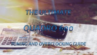 The ULTIMATE Quadro 600 Tuning and Overclocking Guide for MAX FPS [upl. by Publea]