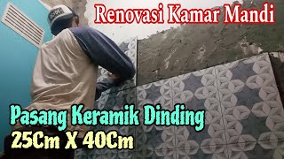 RENOVASI  Pasang Keramik Dinding Kamar Mandi [upl. by Richart419]