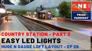 Easy LED Lights  Country Station Build  N Gauge Loft Layout  Ep 28 [upl. by Selrac]