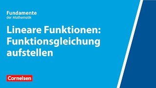 Lineare Funktionen Funktionsgleichung aufstellen  Fundamente der Mathematik  Erklärvideo [upl. by Ellis]