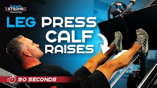 Calf Raises on the Leg Press 90 Second Instruction [upl. by Nylasej]