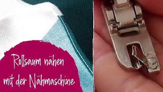 Rollsaum nähen mit der Nähmaschine [upl. by Udall472]