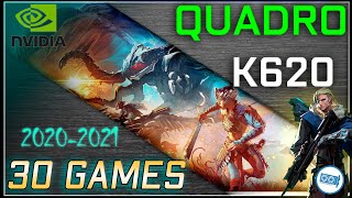 NVIDIA Quadro K620 in 30 GAMES  2021 [upl. by Eylsel499]