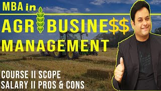 MBA in Agribusiness Management II All you want to know [upl. by Anivahs]